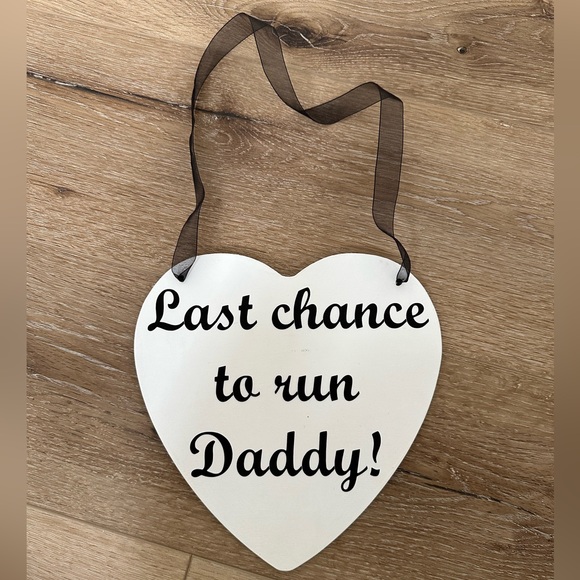 Other - Wedding sign heart Last chance to run